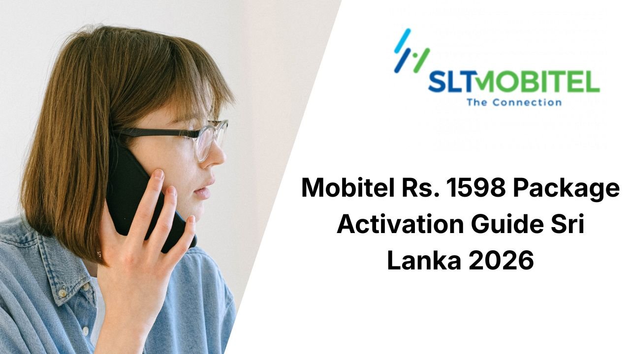 Mobitel Rs. 1598 Package Activation Guide Sri Lanka 2026