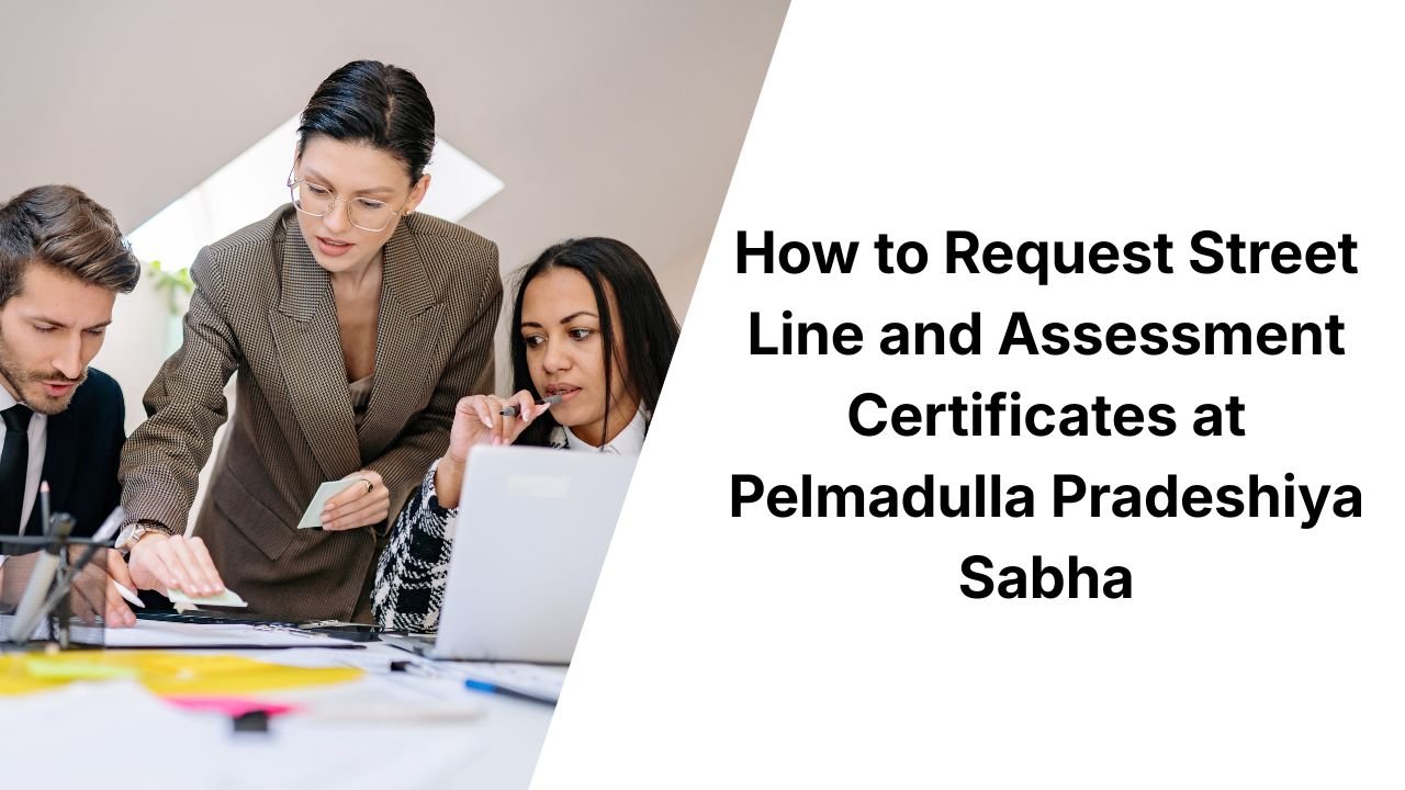 How to Request Street Line and Assessment Certificates at Pelmadulla Pradeshiya Sabha