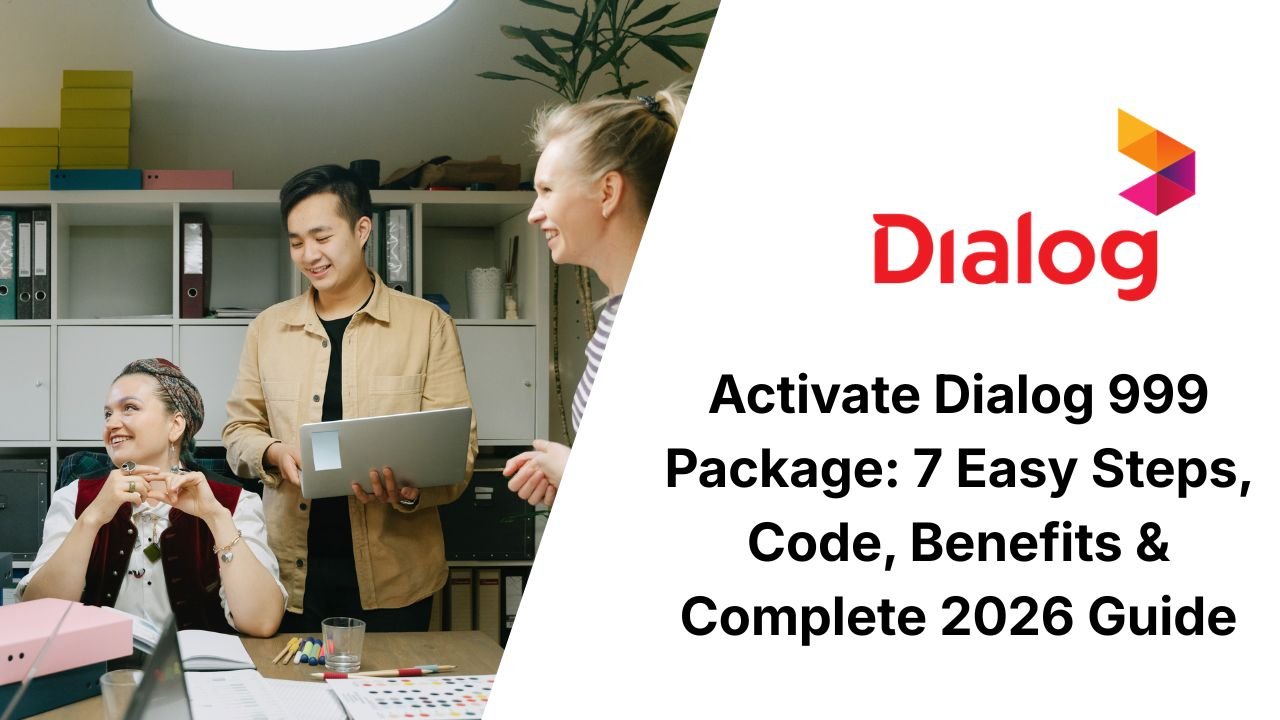 Activate Dialog 999 Package: 7 Easy Steps, Code, Benefits & Complete 2026 Guide
