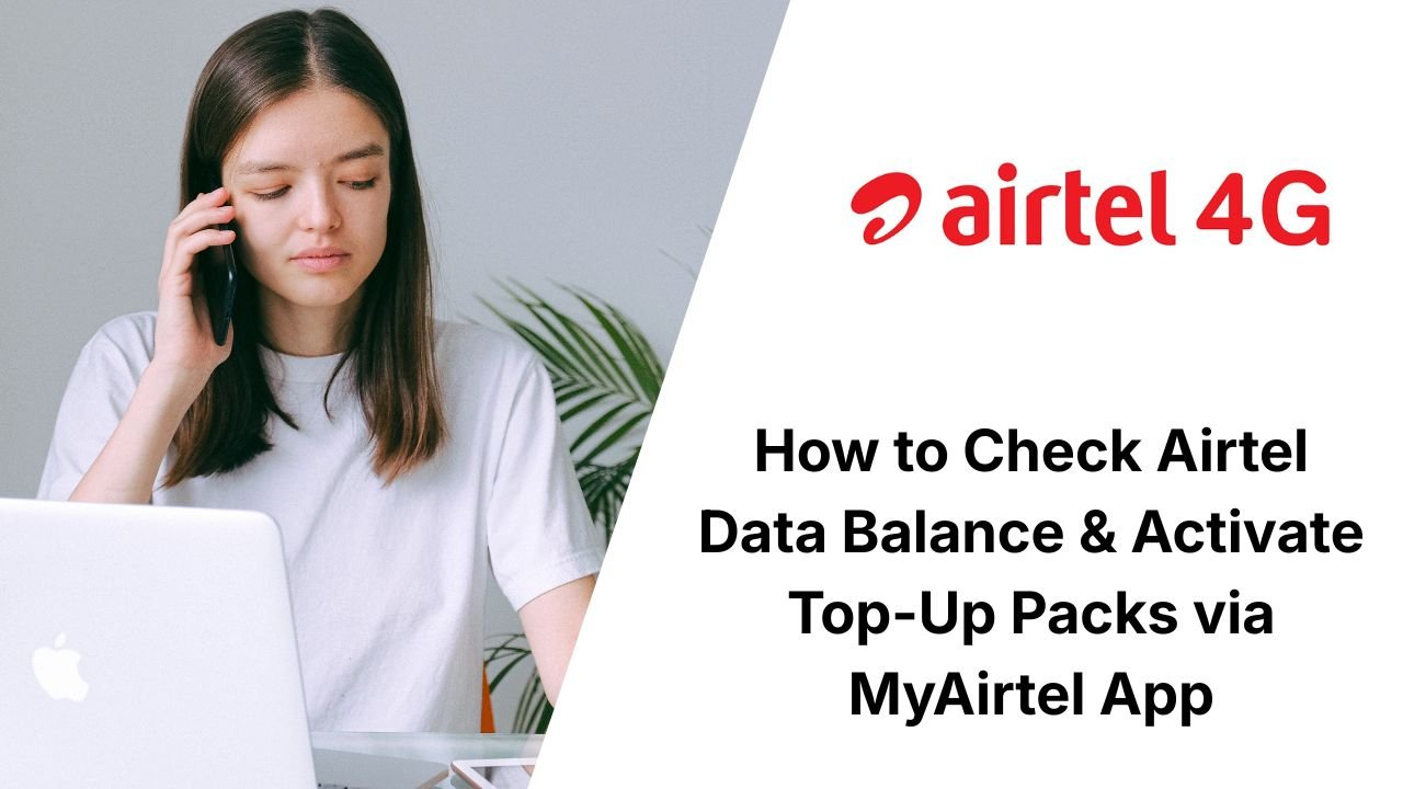 How to Check Airtel Data Balance & Activate Top-Up Packs via MyAirtel App