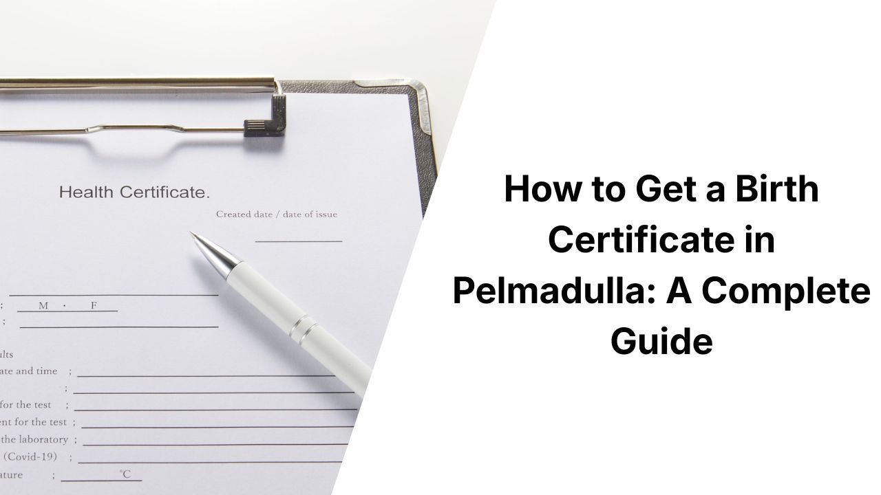 How to Get a Birth Certificate in Pelmadulla: A Complete Guide