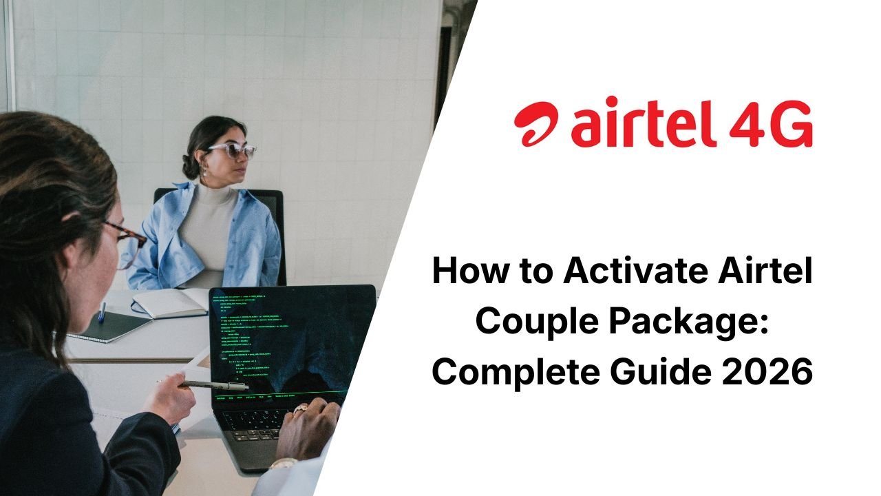 How to Activate Airtel Couple Package: Complete Guide 2026