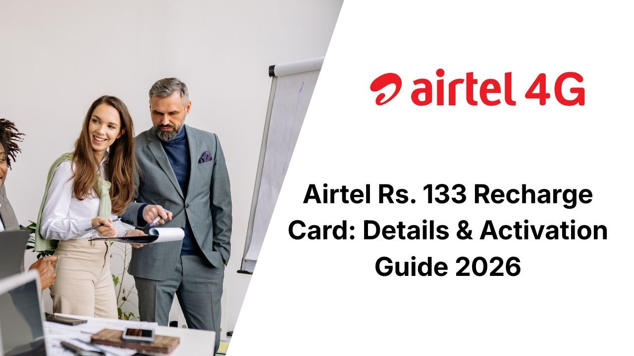Airtel Rs. 133 Recharge Card: Details & Activation Guide 2026